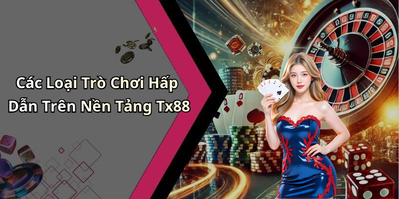 Đặc Điểm Nổi Bật Của Game Bài Trực Tuyến Tx88