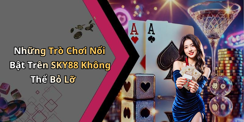 Lợi Ích Khi Tham Gia Giải Trí Tại SKY88