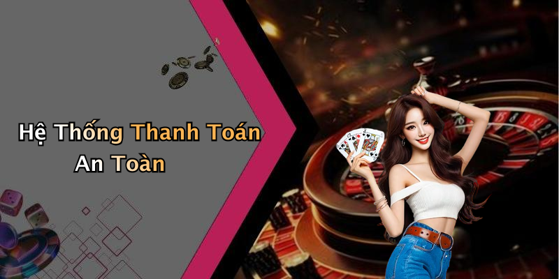 Hệ Thống Thanh Toán An Toàn