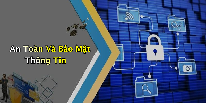 An Toàn Và Bảo Mật Thông Tin