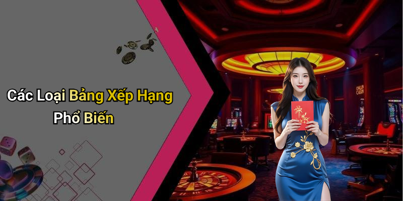 Các Loại Bảng Xếp Hạng Phổ Biến