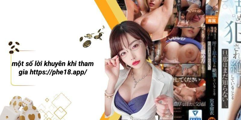 Một Số Lời Khuyên Khi Tham Gia Https://phe18.app/