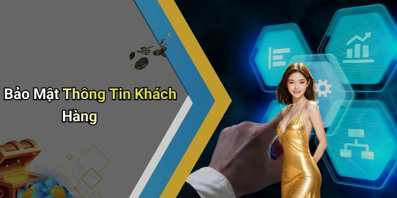 Bảo Mật Thông Tin Khách Hàng