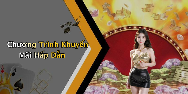 Chương Trình Khuyến Mãi Hấp Dẫn